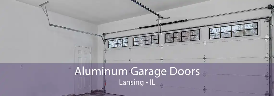 Aluminum Garage Doors Lansing - IL