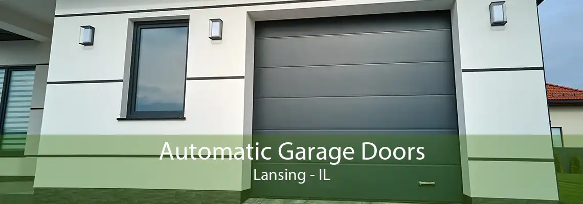 Automatic Garage Doors Lansing - IL