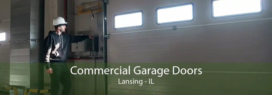 Commercial Garage Doors Lansing - IL