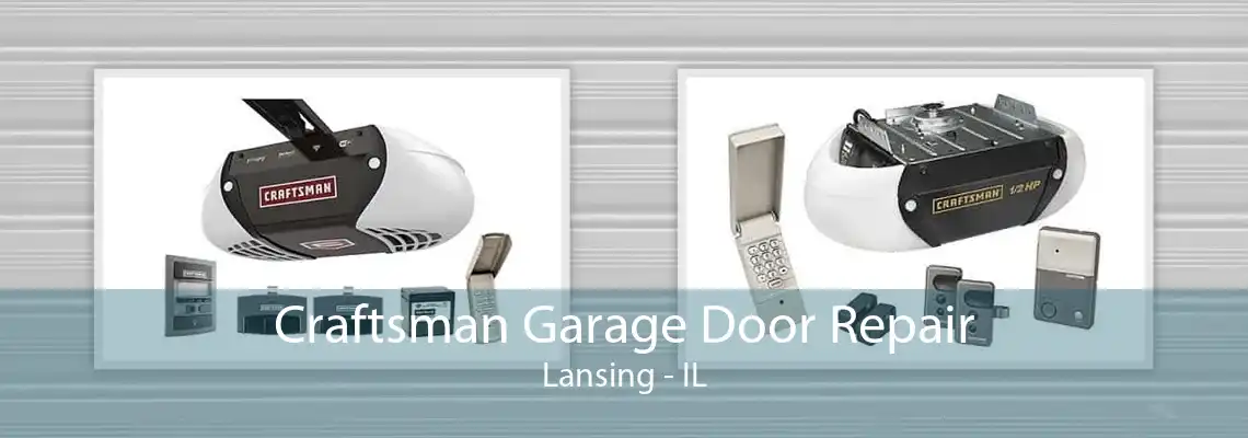 Craftsman Garage Door Repair Lansing - IL