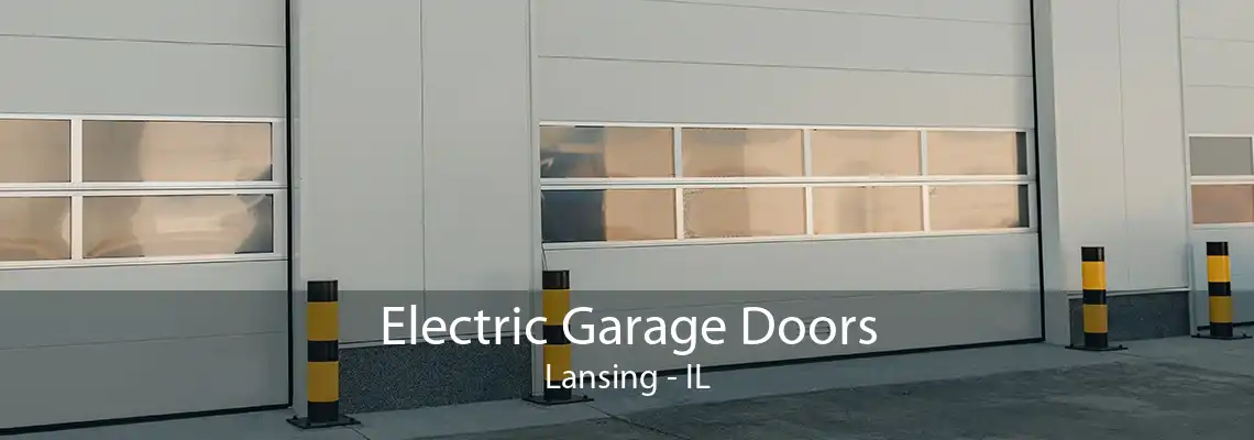 Electric Garage Doors Lansing - IL