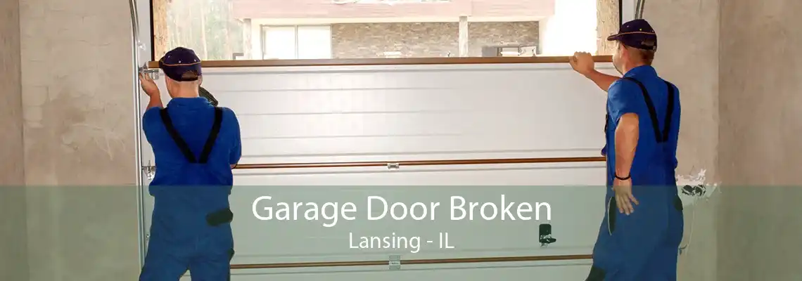 Garage Door Broken Lansing - IL