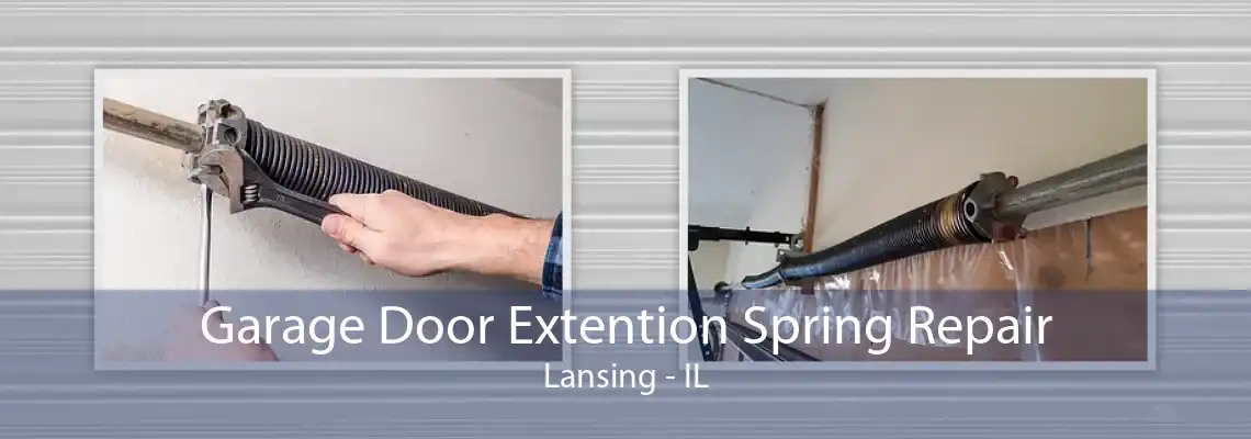 Garage Door Extention Spring Repair Lansing - IL