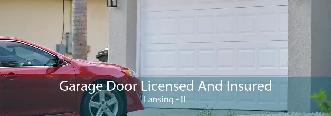 Garage Door Licensed And Insured Lansing - IL