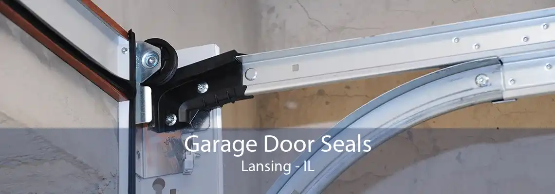 Garage Door Seals Lansing - IL