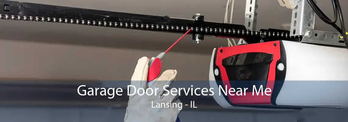 Garage Door Services Near Me Lansing - IL