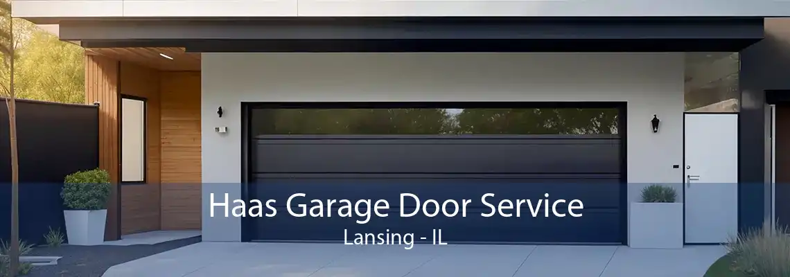 Haas Garage Door Service Lansing - IL