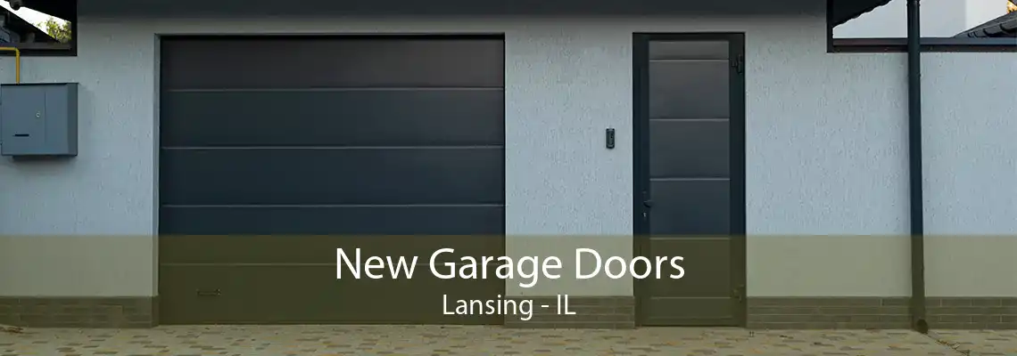 New Garage Doors Lansing - IL