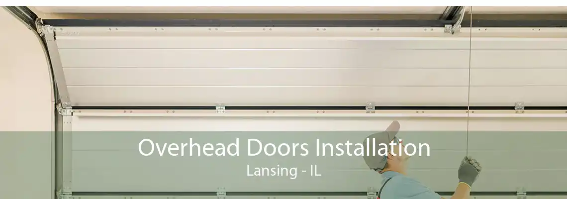 Overhead Doors Installation Lansing - IL