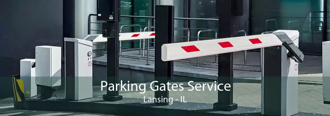 Parking Gates Service Lansing - IL