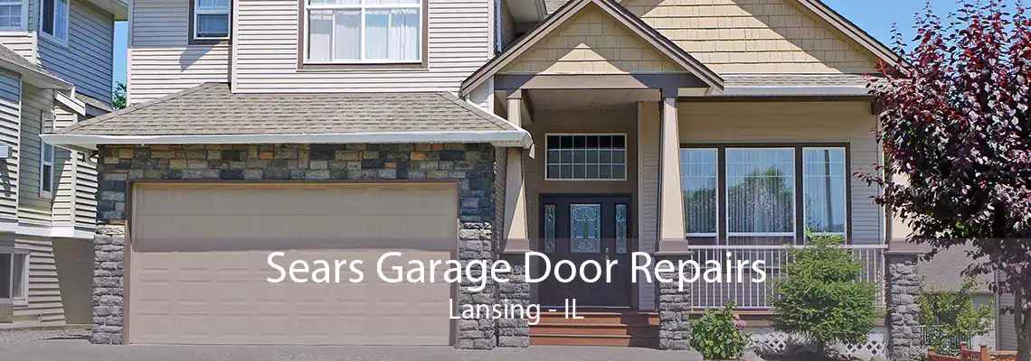 Sears Garage Door Repairs Lansing - IL