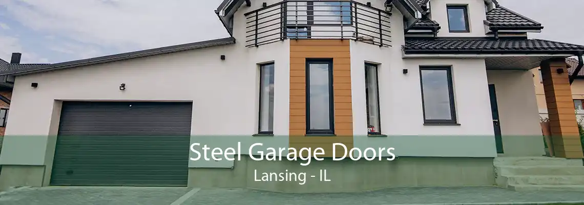 Steel Garage Doors Lansing - IL